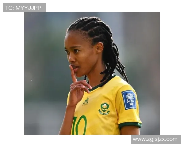 南非女足球星崛起之路：从草根到世界舞台的奋斗与荣耀